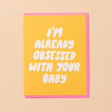 Already Obsessed Baby Card