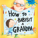How to Babysit a Grandpa