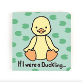 If I Were A Duckling Board Book