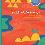 Just Between Us: Mother & Son