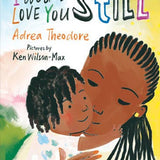 I Would Love You Still