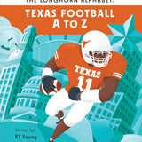 The Longhorn Alphabet: Texas Football A to Z
