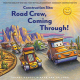 Construction Site: Road Crew  Coming Through!