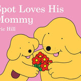 Spot Loves His Mommy