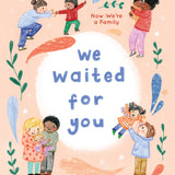 We Waited for You