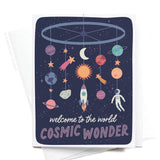 Welcome to the World Cosmic Wonder Greeting Card