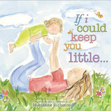 If I Could Keep You Little Book